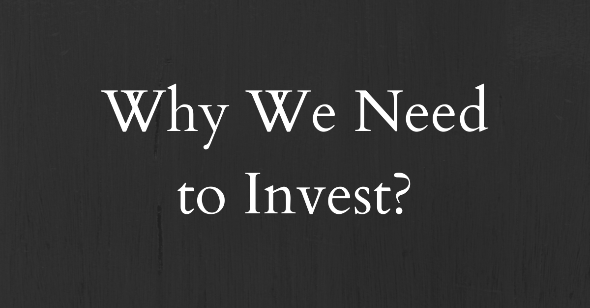 Why We Need to Invest